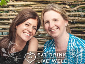 Emma Jamieson and Caroline Sherlock - Eat Drink Live Well